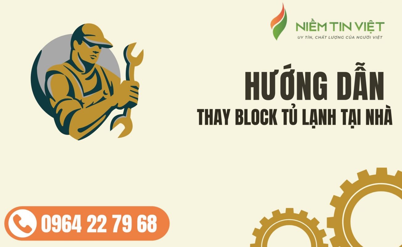 SUA BLOCK TU LANH 1 1 » Điện Lạnh Niềm Tin Việt 2025 thay block tai nha - thay block tại nhà