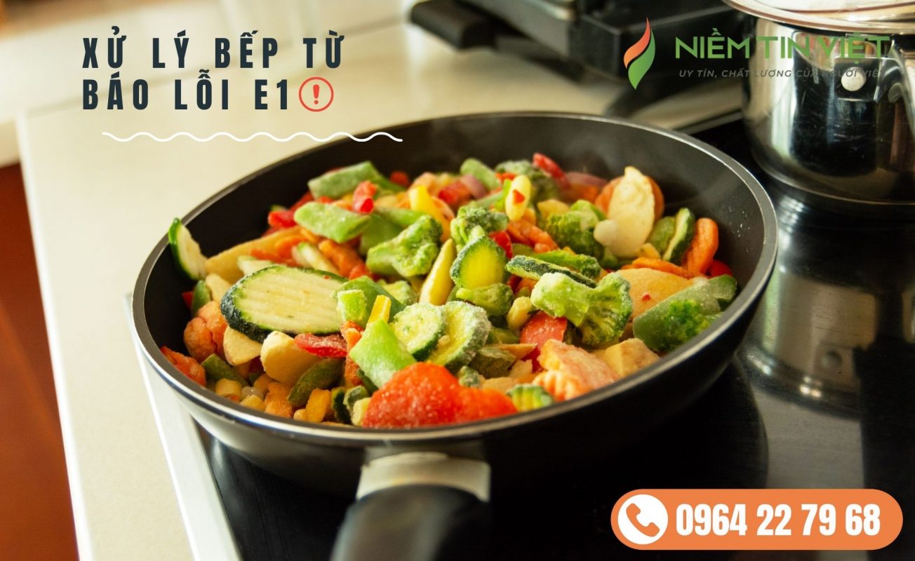 bep tu loi e1 1 » Điện Lạnh Niềm Tin Việt 2025 bếp từ báo lỗi e1 - bep tu bao loi e1