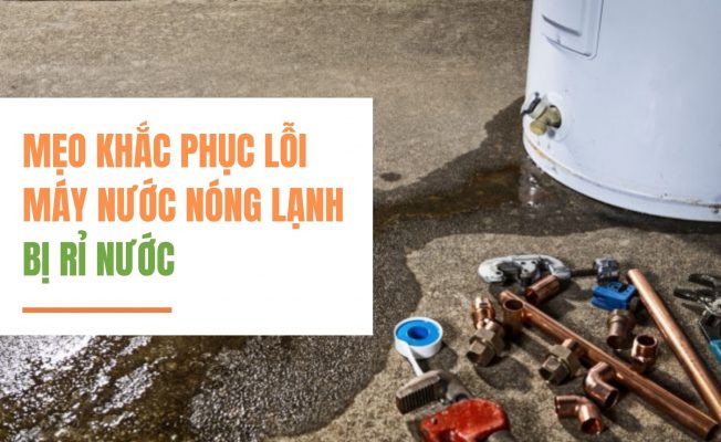 loi may nuoc nong lanh bi ri nuoc » Điện Lạnh Niềm Tin Việt 2025 loi may nuoc nong lanh bi ri nuoc
