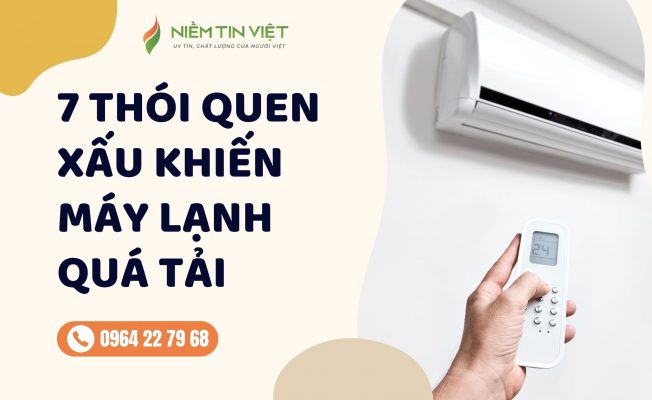 7 thoi quen khien may lanh qua tai » Điện Lạnh Niềm Tin Việt 2025 7-thoi-quen-khien-may-lanh-qua-tai