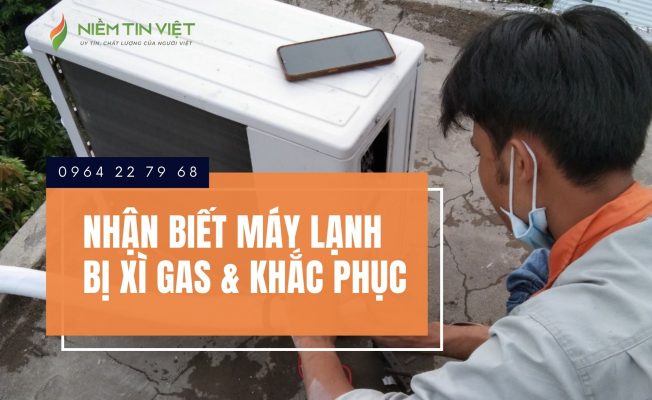 nhan biet may lanh bi xi gas » Điện Lạnh Niềm Tin Việt 2025 nhan-biet-may-lanh-bi-xi-gas