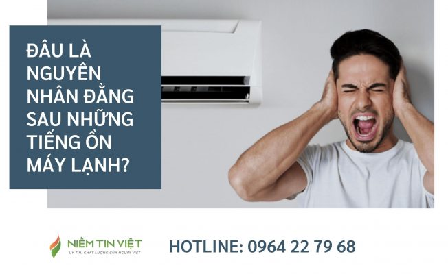 vi sao may lanh keu to » Điện Lạnh Niềm Tin Việt 2025 vi-sao-may-lanh-keu-to