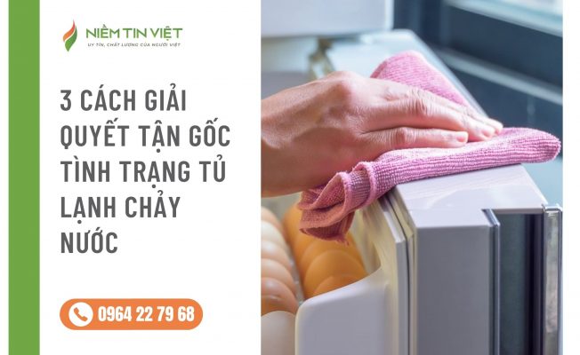 vi sao tu lanh chay nuoc » Điện Lạnh Niềm Tin Việt 2025 vi-sao-tu-lanh-chay-nuoc