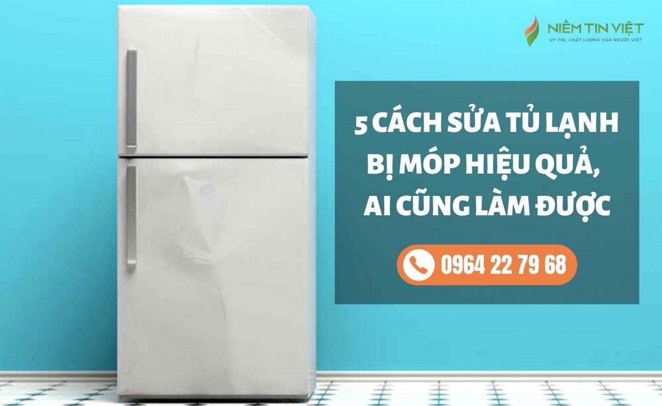dich vu sua tu lanh bi mop niem tin viet » Điện Lạnh Niềm Tin Việt 2025 dich-vu-sua-tu-lanh-bi-mop-niem-tin-viet