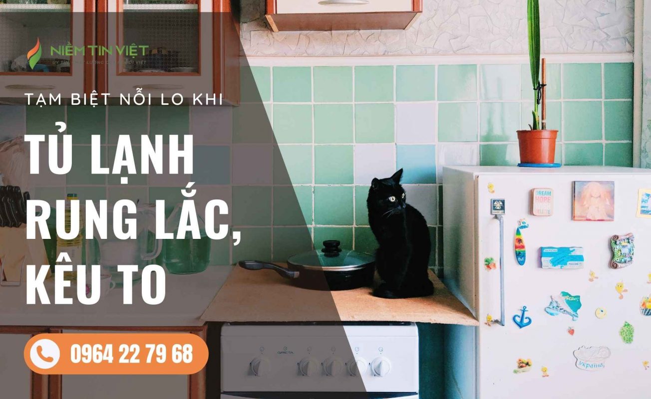 Tủ lạnh bị rung lắc