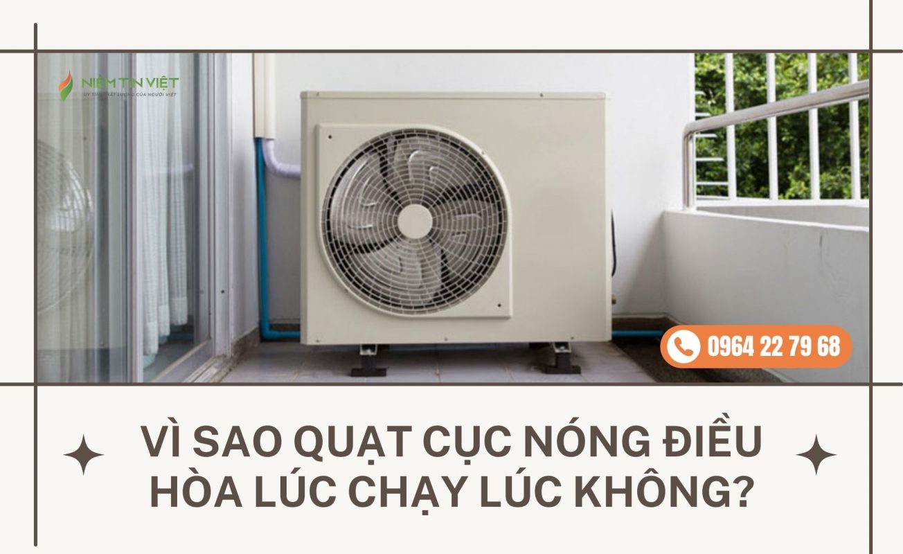 quat cuc nong dieu hoa luc chay luc khong » Điện Lạnh Niềm Tin Việt 2025 quat cuc nong dieu hoa luc chay luc khong