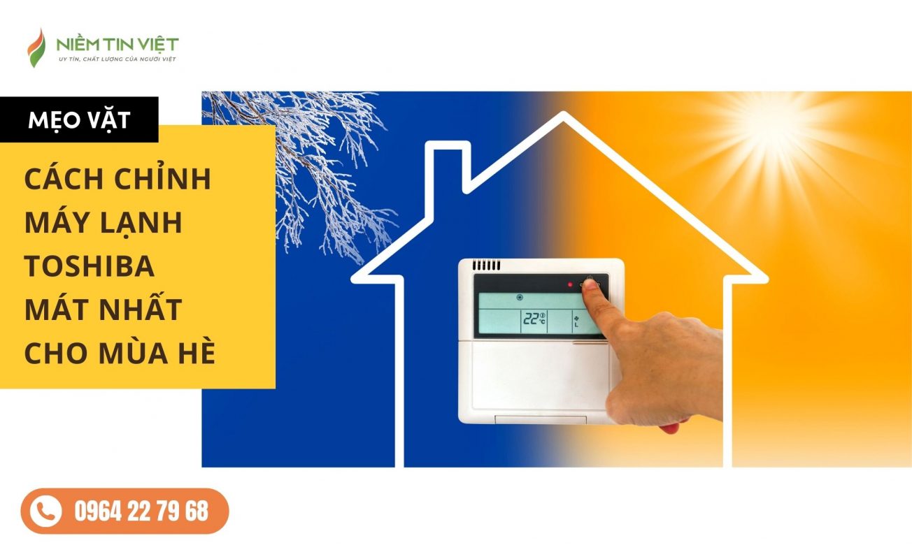 cach chinh may lanh toshiba mat nhat » Điện Lạnh Niềm Tin Việt 2025 cach chinh may lanh toshiba mat nhat