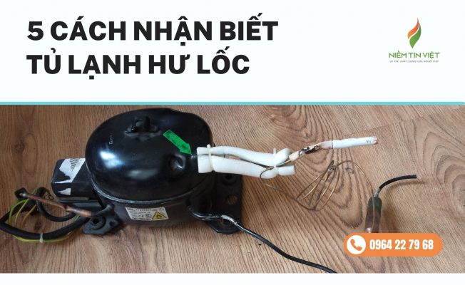 cach nhan biet tu lanh bi hu loc » Điện Lạnh Niềm Tin Việt 2025 cach nhan biet tu lanh bi hu loc