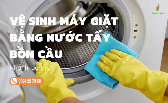 cach ve sinh may giat bang nuoc tay bon cau » Điện Lạnh Niềm Tin Việt 2025 cach ve sinh may giat bang nuoc tay bon cau