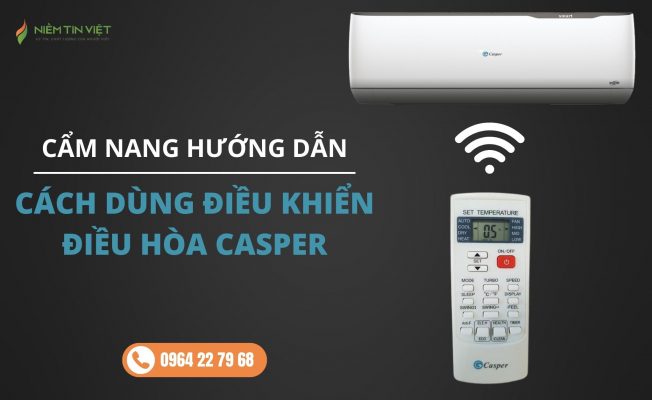 huong dan cach dung dieu khien dieu hoa casper » Điện Lạnh Niềm Tin Việt 2025 huong dan cach dung dieu khien dieu hoa casper