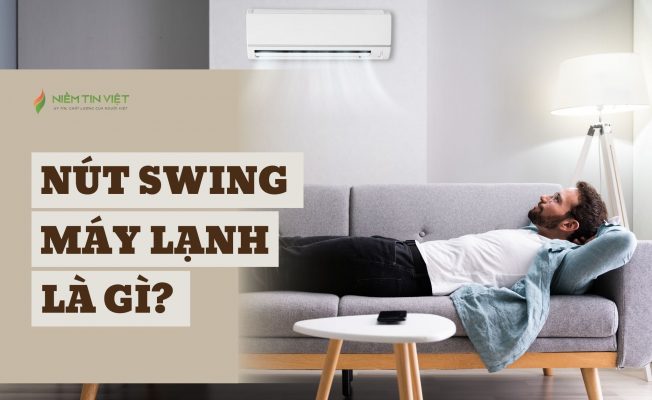 nut swing trong may lanh la gi » Điện Lạnh Niềm Tin Việt 2025 nut swing trong may lanh la gi