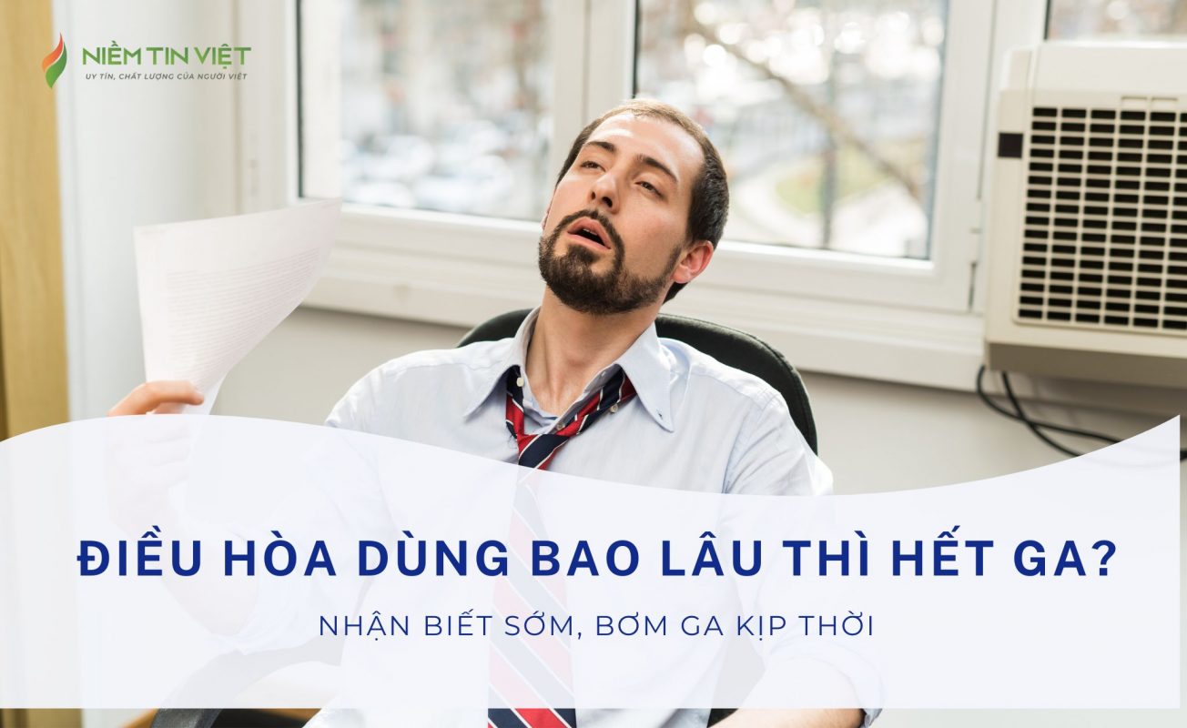 dieu hoa dung bao lau thi het ga » Điện Lạnh Niềm Tin Việt 2025 dieu hoa dung bao lau thi het ga