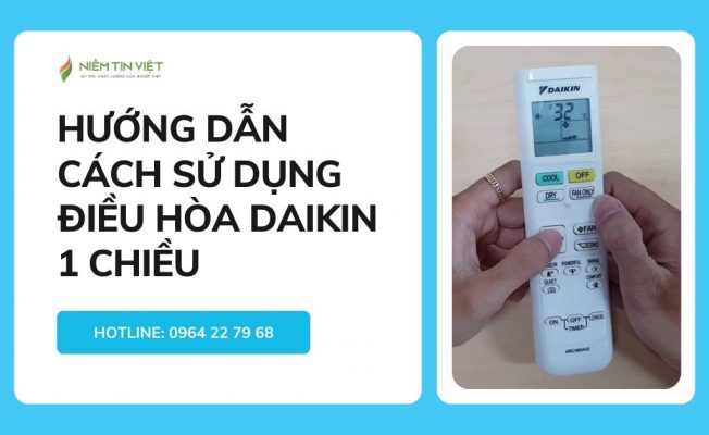 huong dan cach su dung dieu hoa daikin 1 chieu » Điện Lạnh Niềm Tin Việt 2025 cách sử dụng điều hòa Daikin 1 chiều
