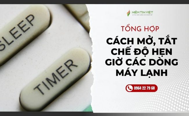 huong dan cach tat che do hen gio may lanh » Điện Lạnh Niềm Tin Việt 2025 tắt chế độ hẹn giờ máy lạnh