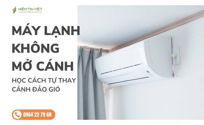 vi sao may lanh khong mo canh » Điện Lạnh Niềm Tin Việt 2025 vi-sao-may-lanh-khong-mo-canh