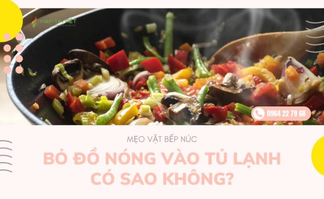 bo-do-nong-vao-tu-lanh-co-sao-khong