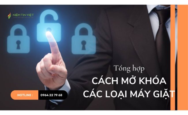 tong hop cach mo may giat bi khoa » Điện Lạnh Niềm Tin Việt 2025 tong-hop-cach-mo-may-giat-bi-khoa