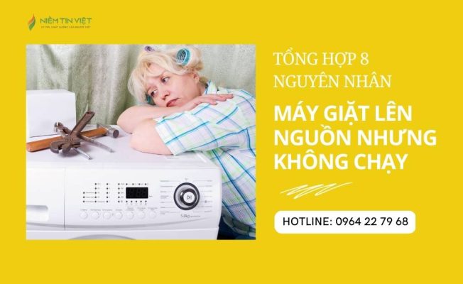 8 nguyen nhan may giat len nguon nhung khong chay » Điện Lạnh Niềm Tin Việt 2025 máy giặt lên nguồn nhưng không chạy