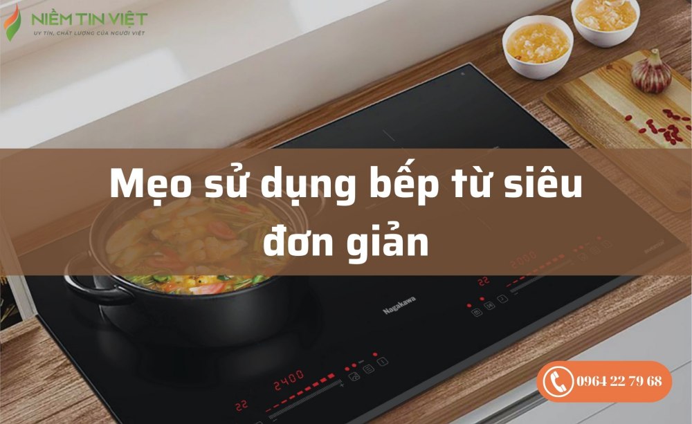huong dan su dung bep tu 1 » Điện Lạnh Niềm Tin Việt 2025 Hướng dẫn sử dụng bếp từ