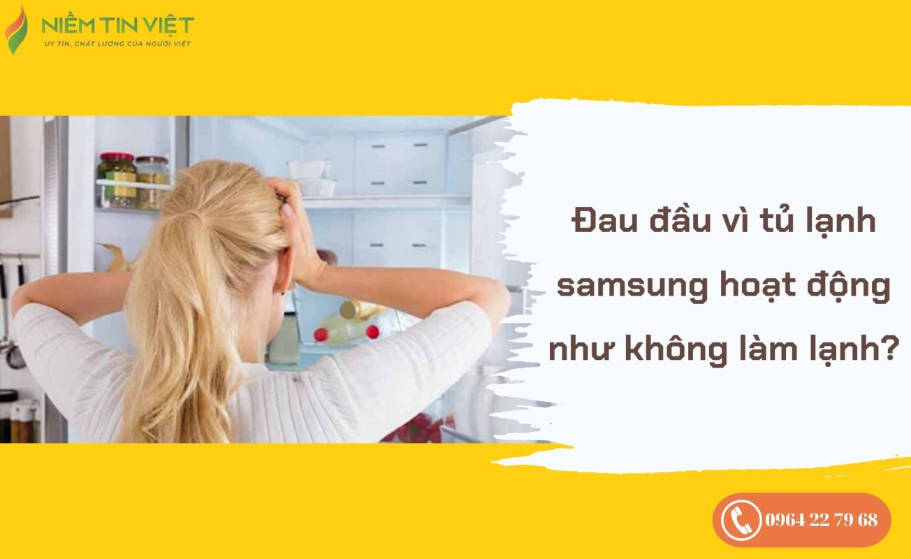 Tủ lạnh samsung không lạnh