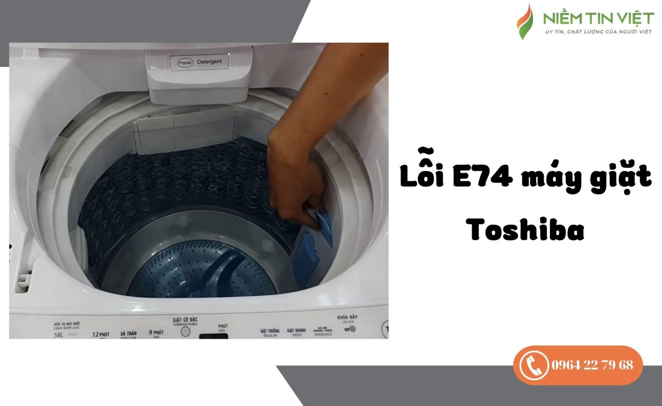 loi e74 may giat toshiba 1 » Điện Lạnh Niềm Tin Việt 2025 Lỗi E74 máy giặt Toshiba