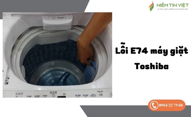 Lỗi E74 máy giặt Toshiba