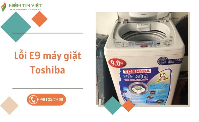 lỗi e9 máy giặt toshiba
