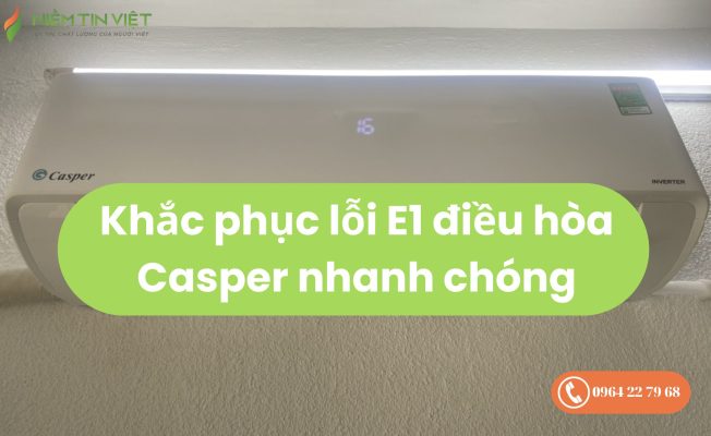 Lỗi E1 điều hòa Casper