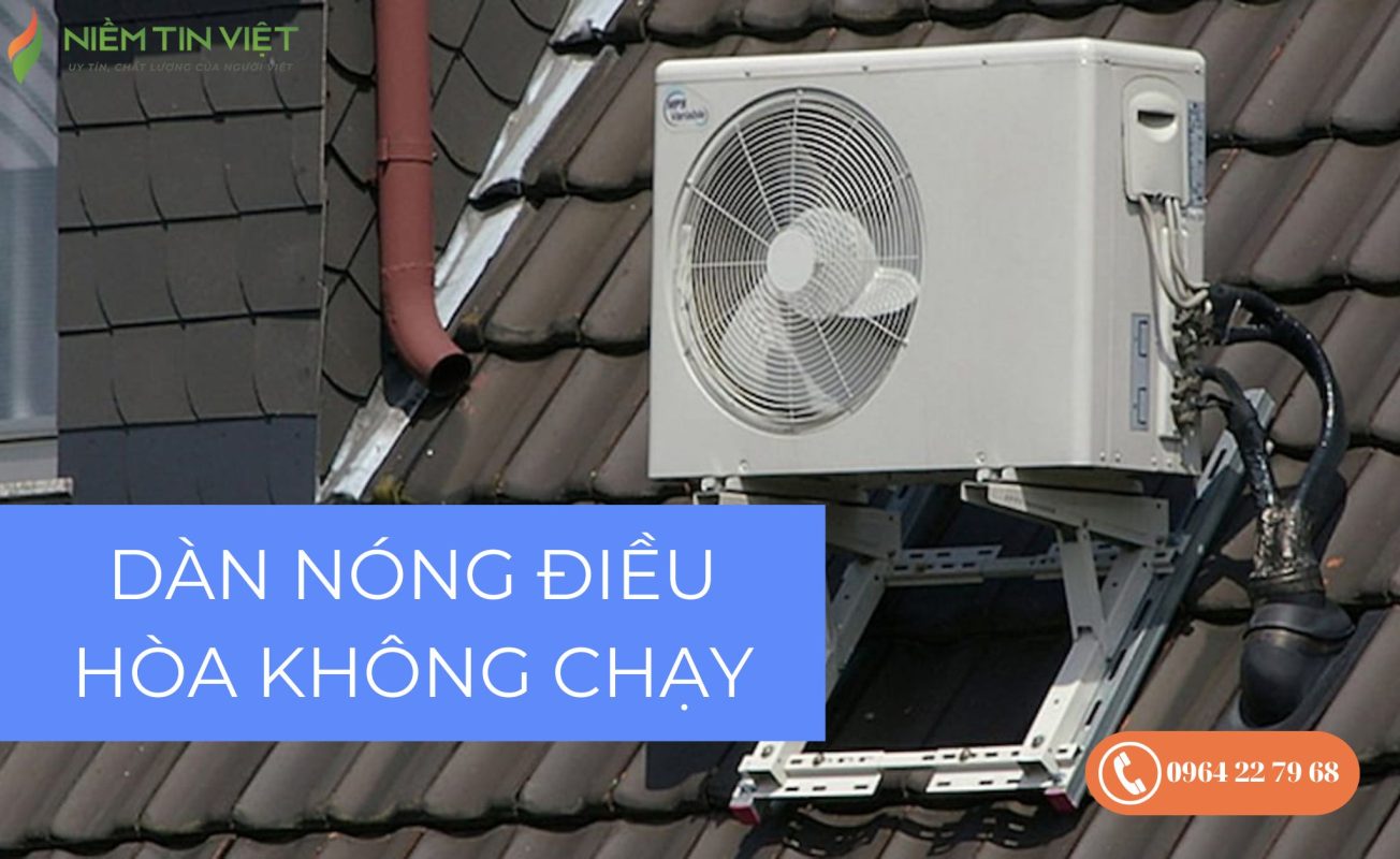 dan nong dieu hoa khong chay 1 » Điện Lạnh Niềm Tin Việt 2025 dàn nóng điều hòa không chạy