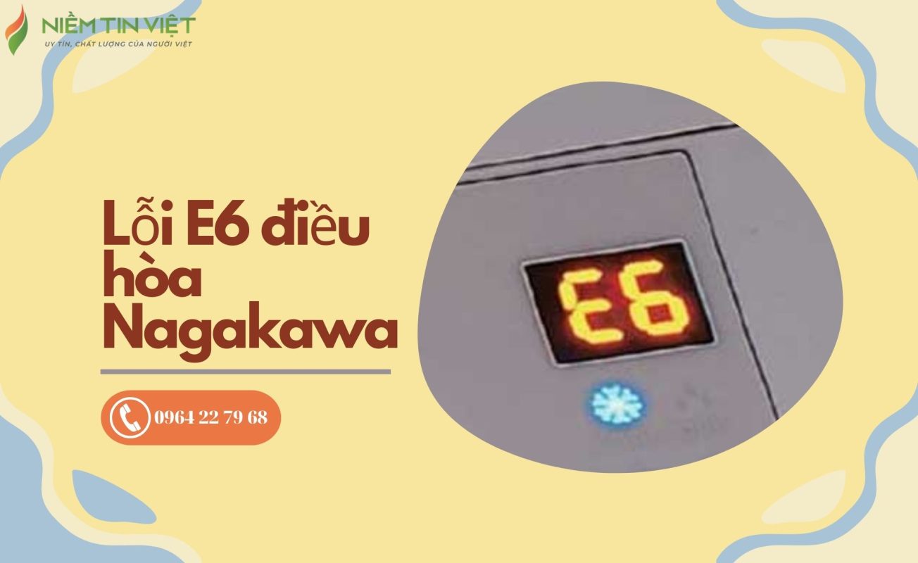Lỗi E6 điều hòa Nagakawa