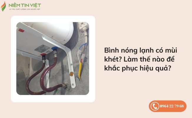 Bình nóng lạnh có mùi khét