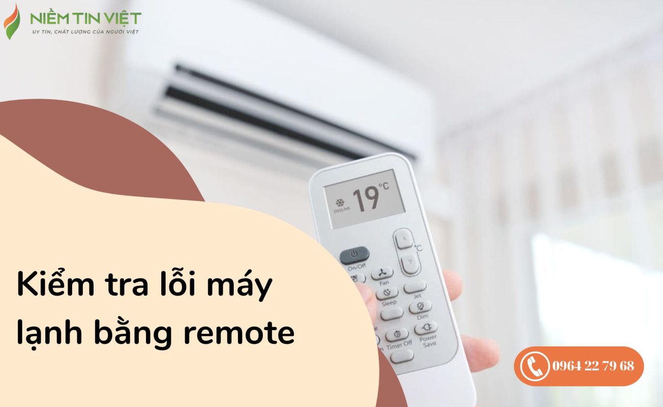 kiem tra loi may lanh bang remote 1 » Điện Lạnh Niềm Tin Việt 2025 kiểm tra lỗi máy lạnh bằng remote