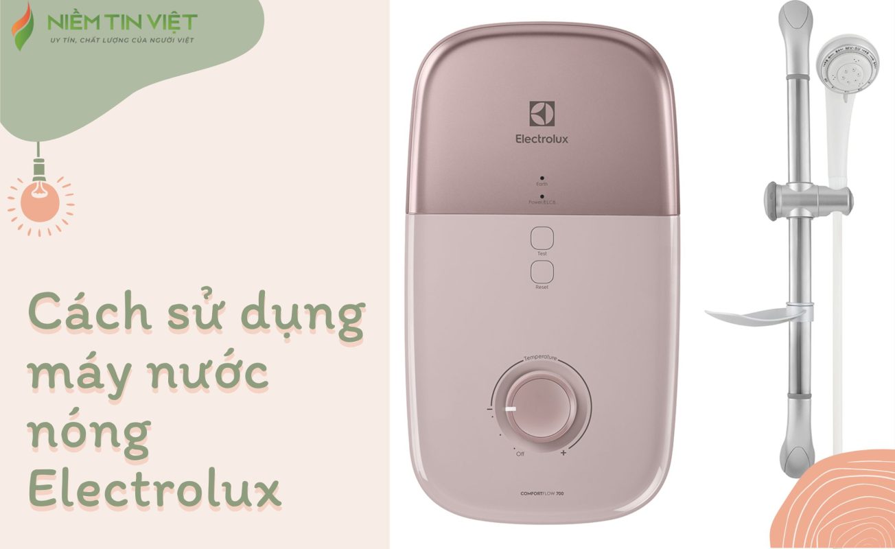 cách sử dụng máy nước nóng Electrolux