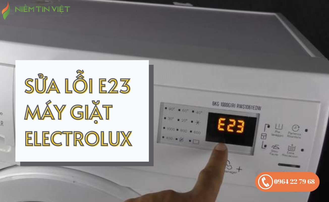 loi e23 may giat electrolux 1 » Điện Lạnh Niềm Tin Việt 2025 lỗi E23 máy giặt Electrolux
