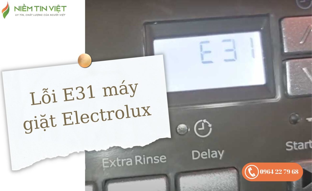 loi e31 may giat electrolux 1 » Điện Lạnh Niềm Tin Việt 2025 Lỗi E31 máy giặt Electrolux