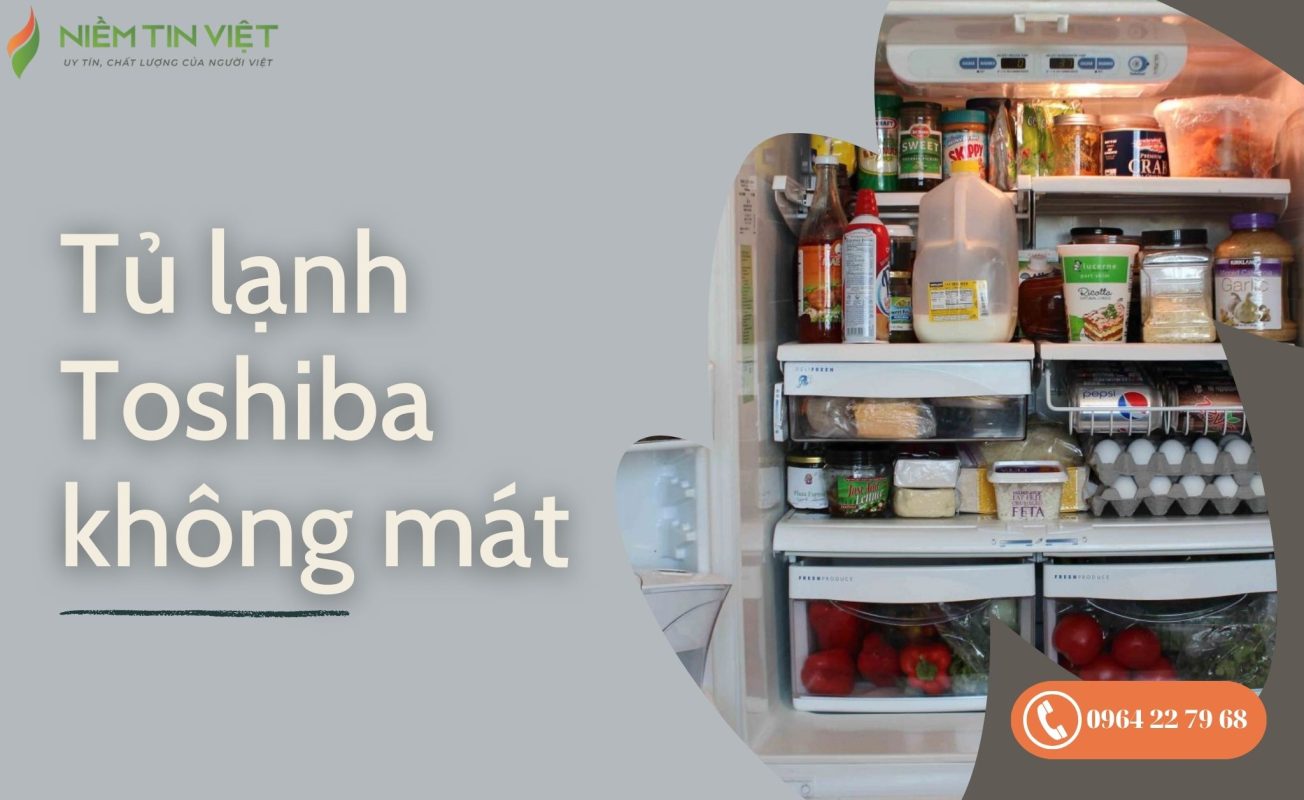 Tủ lạnh Toshiba không mát