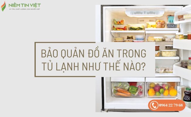 cách bảo quản đồ ăn trong tủ lạnh