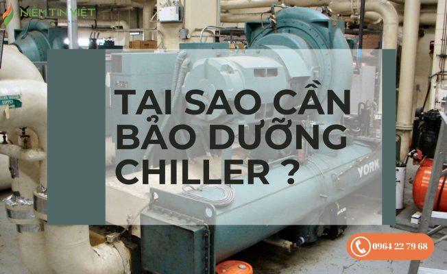 Tại sao cần bảo dưỡng chiller?