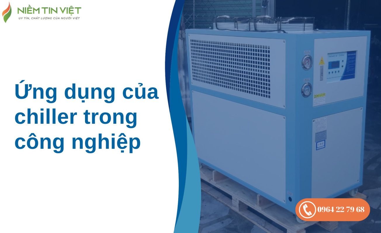 ung dung cua chiller 1 » Điện Lạnh Niềm Tin Việt 2025 ứng dụng của chiller