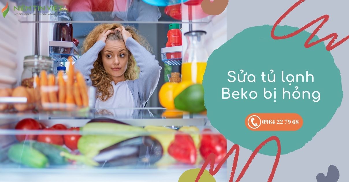 sua chua tu lanh beko bi hong 1 » Điện Lạnh Niềm Tin Việt 2025 Sửa chữa tủ lạnh beko bị hỏng