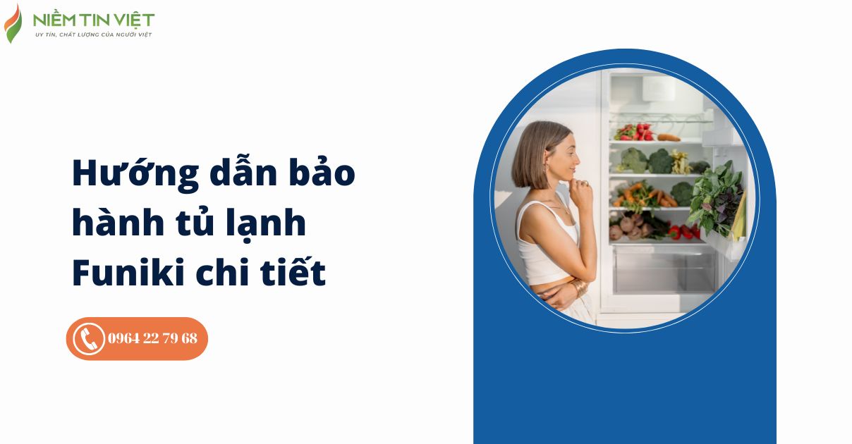 bao hanh tu lanh funiki 1 » Điện Lạnh Niềm Tin Việt 2025 Bảo Hành Tủ Lạnh Funiki