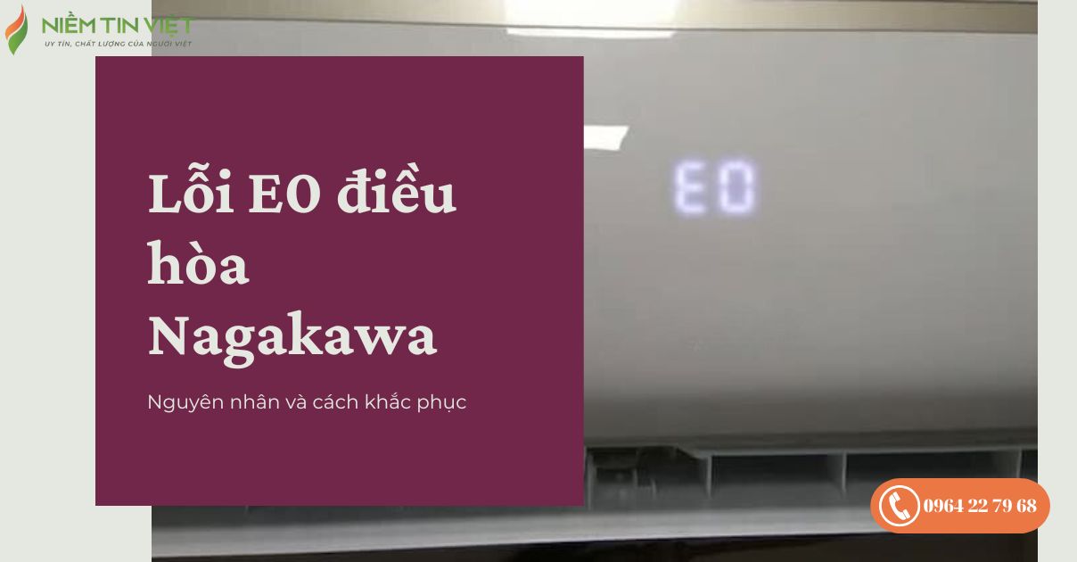 loi e0 dieu hoa nagakawa 1 » Điện Lạnh Niềm Tin Việt 2025 Lỗi E0 điều hòa Nagakawa