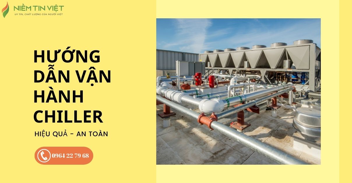 van hanh chiller 1 » Điện Lạnh Niềm Tin Việt 2025 Vận hành chiller