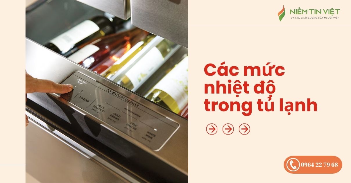 cac muc nhiet do trong tu lanh 1 » Điện Lạnh Niềm Tin Việt 2025 các mức nhiệt độ trong tủ lạnh
