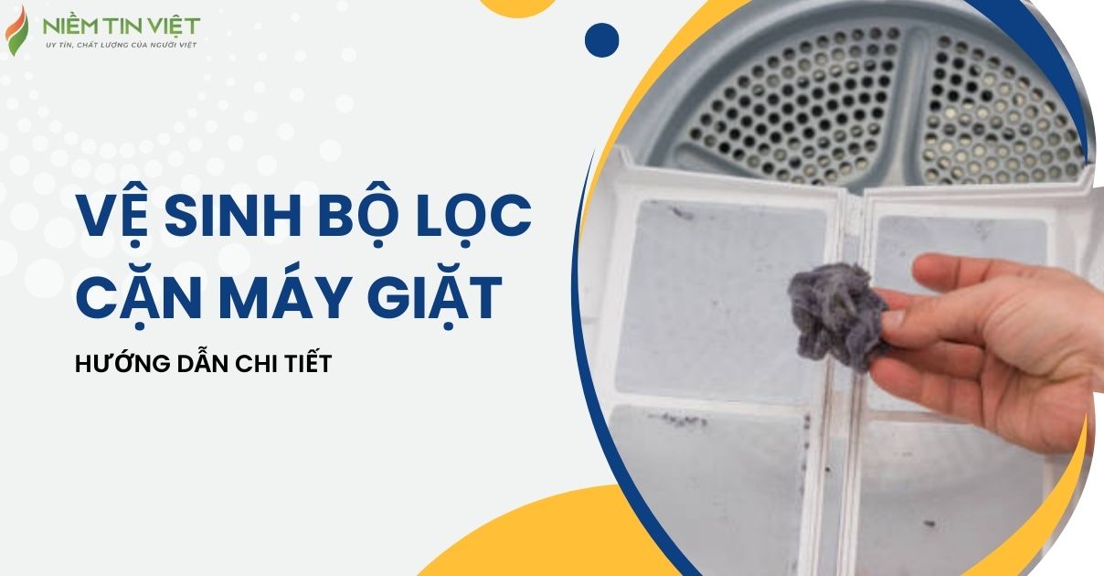 cach ve sinh bo loc can may giat 1 » Điện Lạnh Niềm Tin Việt 2025 cách vệ sinh bộ lọc cặn máy giặt