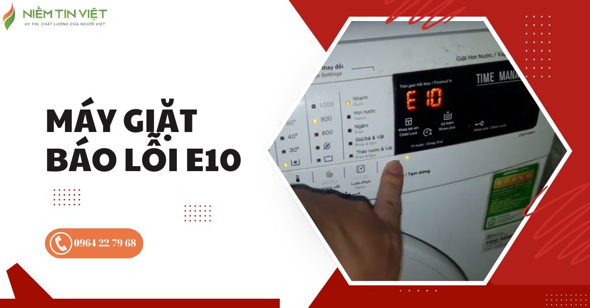 may giat bao loi e10 1 » Điện Lạnh Niềm Tin Việt 2025 Máy giặt báo lỗi E10
