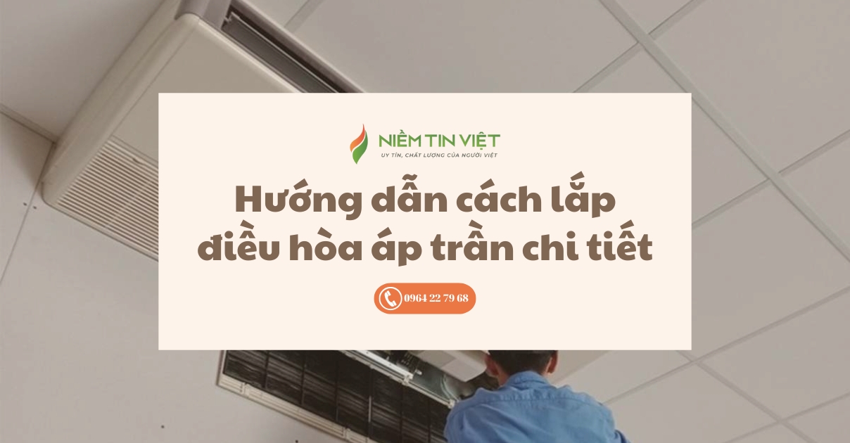 Cách Lắp điều Hòa áp Trần