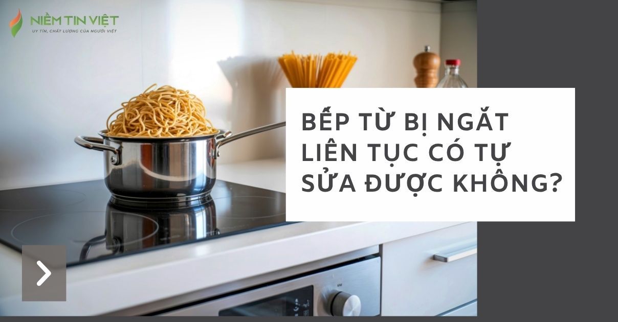 Bep-tu-bi-ngat-lien-tuc (1)bếp từ bị ngắt liên tục