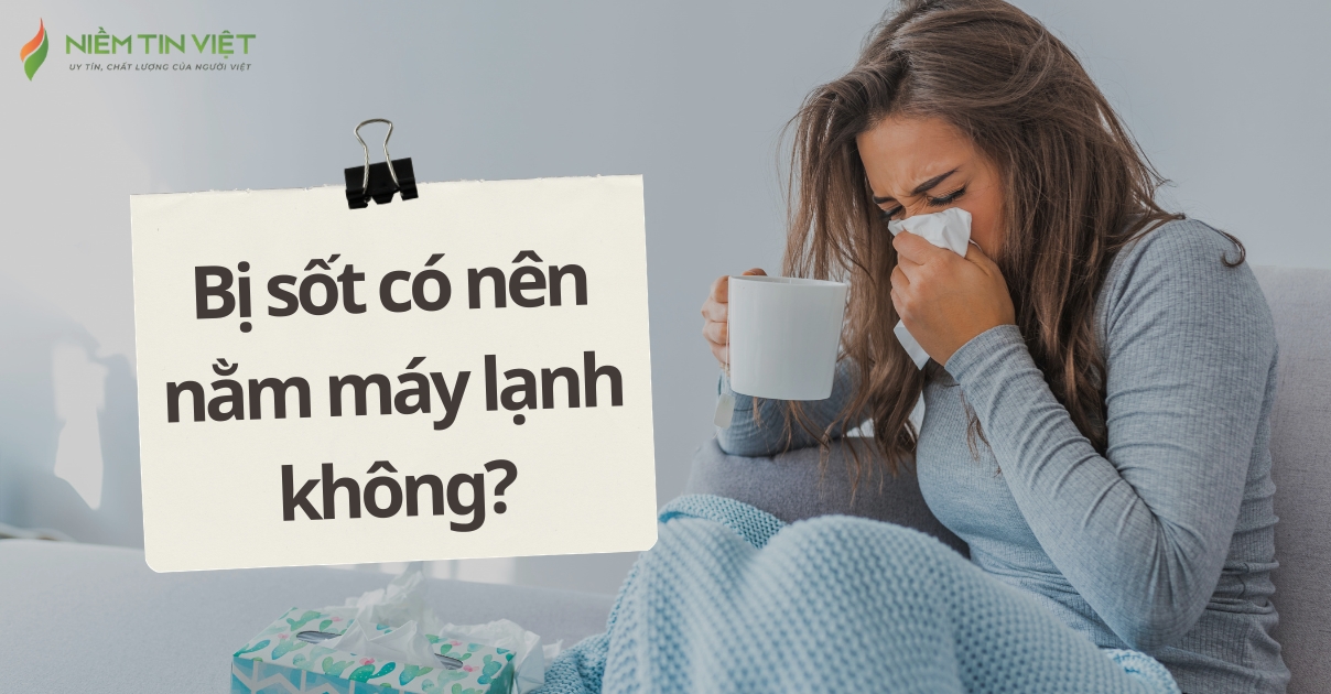 bị sốt có nên nằm máy lạnh