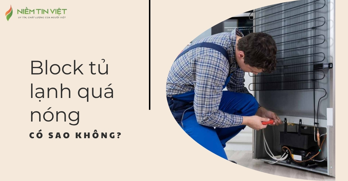 Block tủ lạnh quá nóng